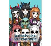 Creepy Cute Coloring Book 3: Pastel Goth Designs, Kawaii Creepy Art, and Intricate Pages for Adults