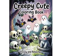 Creepy Cute Coloring Book: Relaxing designs for adults and kids who love spooky, and adorable creatures