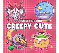 Creepy Cute Coloring Book: Spooky Objects Coloring Pages Featuring Bats, Candies, Coffins, and Potions for All Ages to Relax & Celebrate Halloween