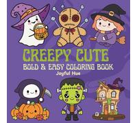 Creepy Cute: Coloring Book with Bold and Easy Cute Spooky Designs for Relaxation and Halloween Fun for All Ages (Bold & Easy Coloring Books)