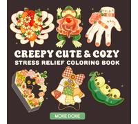 Creepy Cute & Cozy: Coloring Book for Adults and Teens Featuring Cat, Goth and Anatomy: Stress Relief and Relaxation