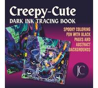 Creepy-Cute Dark Ink Tracing Book. Spooky Coloring Fun with Black Pages and Abstract Backgrounds: A Coloring Experience with White Ink on Dark Abstract Pages