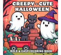CREEPY - CUTE HALLOWEEN Bold & Easy Coloring Book :: A spooky yet sweet coloring book filled with charming monsters and magical Halloween vibes for kids and teens!"
