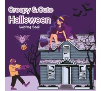 Creepy & Cute Halloween Coloring Book: 110 Pages of Relaxing Drawings with Witches, Haunted Castles, Playful Skeletons, and Trick-or-Treat Fun - 8.5 x 8.5 Inch