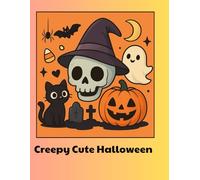 Creepy Cute Halloween Coloring Book for Kids Ages 4-8: Fun and Adorable Spooky Scenes for a Not-So-Scary Holiday