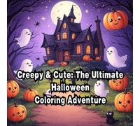 Creepy & Cute: The Ultimate Halloween Coloring Adventure