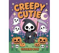 Creepy Cutie Coloring Book: Adorable Spooky Pages for Kids and Teens Offering Relaxation and Creative Expression During the Halloween Season
