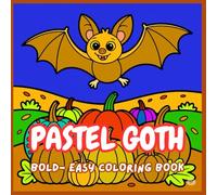 Creepy Cuties: A Pastel Goth Coloring Adventure: A Fun and Frighteningly Adorable Collection of Pastel Goth Characters and Dark Kawaii Delights
