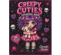 Creepy Cuties Coloring Book: A Spooky Cute Coloring Book of Gothic Dolls, Dark Beauty & Dark Fantasy Pages for Relaxation