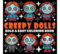 Creepy Dolls Coloring Book | Bold and Easy Coloring Book: 70 Pages - 8.5" x 8.5" - For Scary Cute Lovers