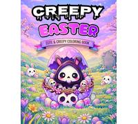 Creepy Easter: A Spooky Cute Coloring Book: 50 Unique Kawaii Horror Designs with Pastel Goth Bunnies, Gothic Skulls, and Macabre Spring Scenes - Perfect Easter Basket Stuffer for Teens and Adults