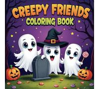 Creepy friends: Coloring Book for Adults & Teens - Creatures, Weird Buddies, and Delightful Designs