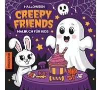 Creepy Friends: Halloween Malbuch mit 40 gruselig-süßen Motiven - Grusel Ausmalbuch für Mädchen & Jungen ab 5 Jahren: Witzige Geister, Monster, Katzen, Spinnen, Fledermäuse uvm. bunt ausmalen