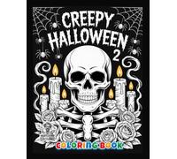 Creepy Halloween 2 - Coloring Book: Creepy Halloween Coloring Book Vol. 2 for Teens and Adults - Spooky and Artistic Malbuch Experience
