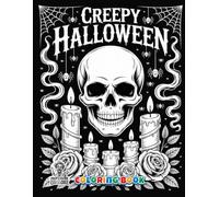Creepy Halloween - Coloring Book: Coloring Book for Teens and Adults - Spooky and Artistic Experience (Professore Coolore Mal- und Unterhaltungsbücher)