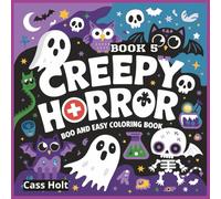 Creepy Horror Boo And Easy Coloring Book 5: Spooky Fun Pages for a Hauntingly Good Time | Chilling Designs to Spark Halloween Thrills | Dark & Playful Art for Fans of Frights |