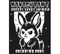 Creepy Kawaii Animals Coloring Book: 40 Spooky Cute Bold and Easy, Zombie, Vampire, Ghost and Witch Animal Designs for Halloween Fun (Creepy Kawaii Monochrome)