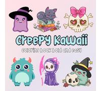creepy kawaii bold and easy coloring book: 50 Cute and Simple Thick Lines Illustrations for Kids