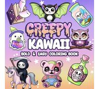 Creepy Kawaii Bold And Easy Coloring Book: Cute and Spooky Pastel Goth Simple Coloring Pages for Adults and Teens | Stress Relief Designs
