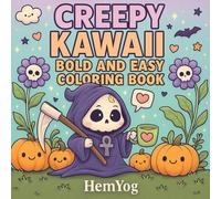 Creepy Kawaii Bold and Easy Coloring Book for Teens, and Adults: Fun and Cute Spooky Pages with Big Lines for Easy Coloring: Cute and Spooky Pastel ... Coloring (Bold and Easy design's by HemYog)
