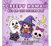 Creepy Kawaii Bold and Easy Coloring Book: Spooky Cute Coloring Fun For All Ages