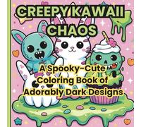Creepy Kawaii Chaos: A Spooky-Cute Coloring Book of Adorably Dark Designs