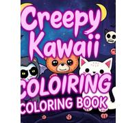 Creepy Kawaii Coloring Book: 50 Unique Coloring Pages for Stress Relief & Fun 102 Page Edition