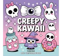 Creepy Kawaii Coloring Book: A Spooky-Cute Adventure with Skulls, Ghosts, and Adorable Monsters - 50 Easy and Fun Designs