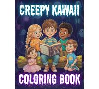 Creepy Kawaii Coloring Book: Adorable Toddler and Kids Coloring Pages with Cute Spooky Creatures, Magical Monsters and Fantasy Animals for Boys and Girls