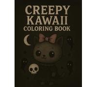 Creepy Kawaii Coloring Book: Cute and Spooky Kawaii Ghosts, Cats, Skulls, and Stars | Fun and Relaxing Coloring Pages for Teens and Adults