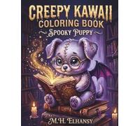 Creepy Kawaii Coloring Book: Spooky Puppy - Cute and Spooky Pastel Goth Art for Kids, Teens, and Adults