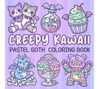 Creepy Kawaii Pastel Goth Coloring Book: Bold and Easy Designs for Adults & Teens with Cute Horror and Spooky Gothic Art (Cozy & Easy Coloring)