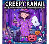 Creepy Kawaii: Pastel Goth Coloring Book for Adults and Teens: Cute and Spooky Coloring Pages Featuring Ghosts, Witches, Black Cats, Monsters, Haunted Treats, and Cozy Gothic Scenes