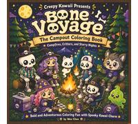 Creepy Kawaii Presents: Bone Voyage: The Campout Coloring Book: Campfires, Critters, and Starry Nights