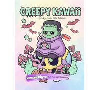 Creepy Kawaii: Spooky Cozy Life Edition: Cozy Coloring Book for Adults and Teens with Cute and Creepy Everyday Scenes for Relaxation