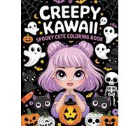 Creepy Kawaii: Spooky-Cute Coloring Adventures for Kids, Teens, and Adults: 50 Pages of Adorable and Spooky Fun to Unleash Your Creativity!