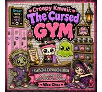 Creepy Kawaii: The Cursed Gym: Revised & Expanded Edition Coloring Book with Spooky-Cute Monsters