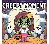 Creepy Moments: Spooky & Cozy Coloring book