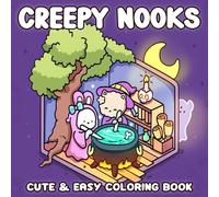 Creepy Nooks: Super Cute Coloring Book with Cozy Haunted Spaces, Creepy-Cute Characters, and Hygge Halloween Vibes for Teens & Adults Relaxation