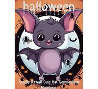 Creepy & spooky Cute Bat vampire: Cute Kawaii bat Aesthetic Notebook | Journal For Girls, ,boys, Teen girls ,teen boys| College Ruled | Halloween 8.5x11 /100 pages