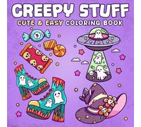 Creepy Stuff: Coloring Book for Teens, Adults with Spooky Items and Adorable Characters, Bold & Easy Arts for Stress Relief