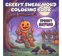 Creepy Swear Word Coloring Book: A Cozy Horror Adult Coloring Book with Spooky Illustrations and Funny Curse Words