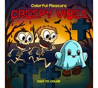 Creepy Vibes: Easy Coloring Book for Adults and Teens - Spooky Designs for Colorful Pleasure