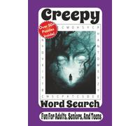 Creepy Word Search: A Spooky Puzzle Adventure Filled with Haunted Places, Ghostly Legends, Eerie Creatures, and Chilling Hidden Words
