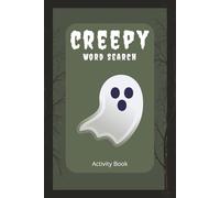 Creepy Word Search: Crossword Puzzles with Easy to Read Print about Creepy, Spooky topics and more | 6x9 inches 110 pages | 50+ Puzzles…Gift for Vacation, Holidays and Relaxation
