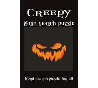 Creepy Word Search Puzzle Book: Creepy Word Searches with easy to read print about Creepiness, Zombies, Scariness and more | 6x9 inches, 110 pages | ... for Holidays, travel and spare times.
