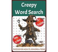 Creepy Word Search Puzzle Book: Word Searches with Easy to Read Print about all things Creepy, Spooky, Scary, Halloween Scary and More | 75+ ... Gift for Vacations, Holidays and Leisure Times