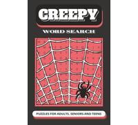Creepy Word Search Puzzle Book: Word Searches with Easy to Read Print about Creepy, Scary, Creepy Creatures and Crawlies and more| 6x9 inches,110 ... for Vacations,Holidays and Free times