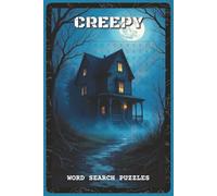 Creepy Word Search Puzzles: Word Search Puzzles with Easy to Read about Creepy Things, Monsters, Haunted Houses and More | 6x9 inches, 110 pages | 55 ... Fans, Teens, Puzzle Lovers (Mystery & Magic)