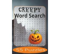 Creepy Word Search: Word Search Puzzles Easy to Read Print about Creepy Things, Places, Halloween, and more | 6x9 inches, 110 pages | 55 Puzzles | Gift for Vacations, Holiday, and Spare Time.
